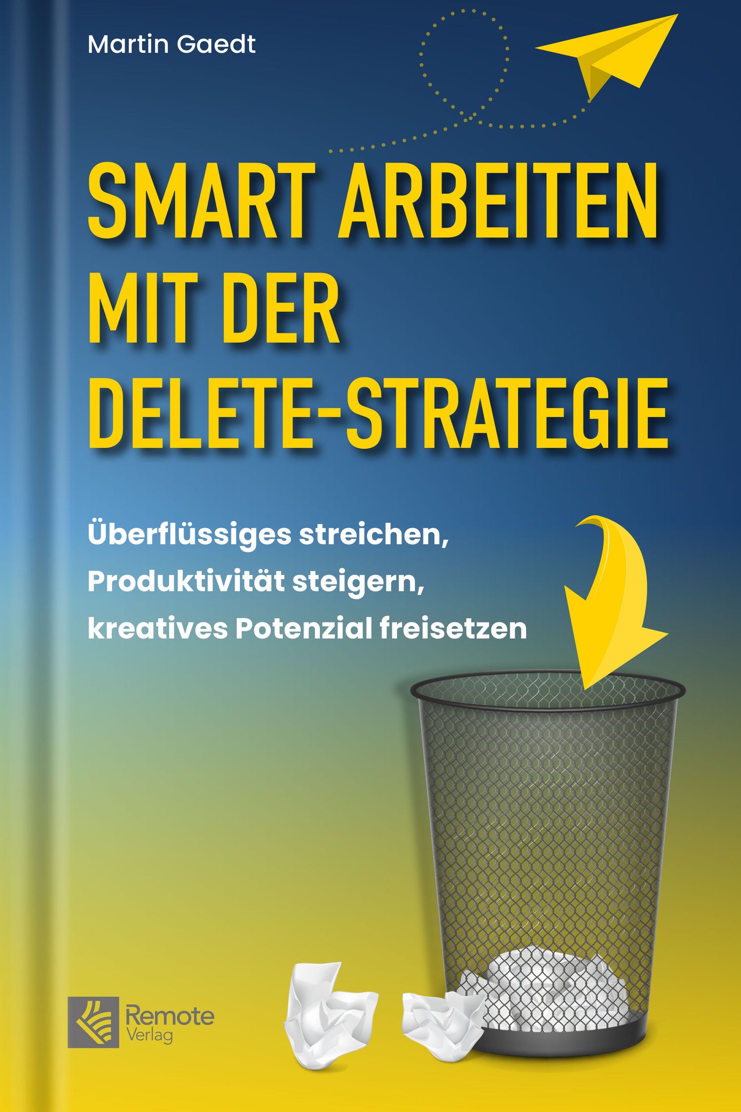 Smart Arbeiten mit der Delete-Strategie