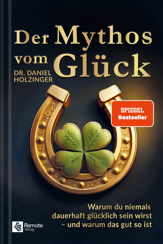 Der Mythos vom Glück