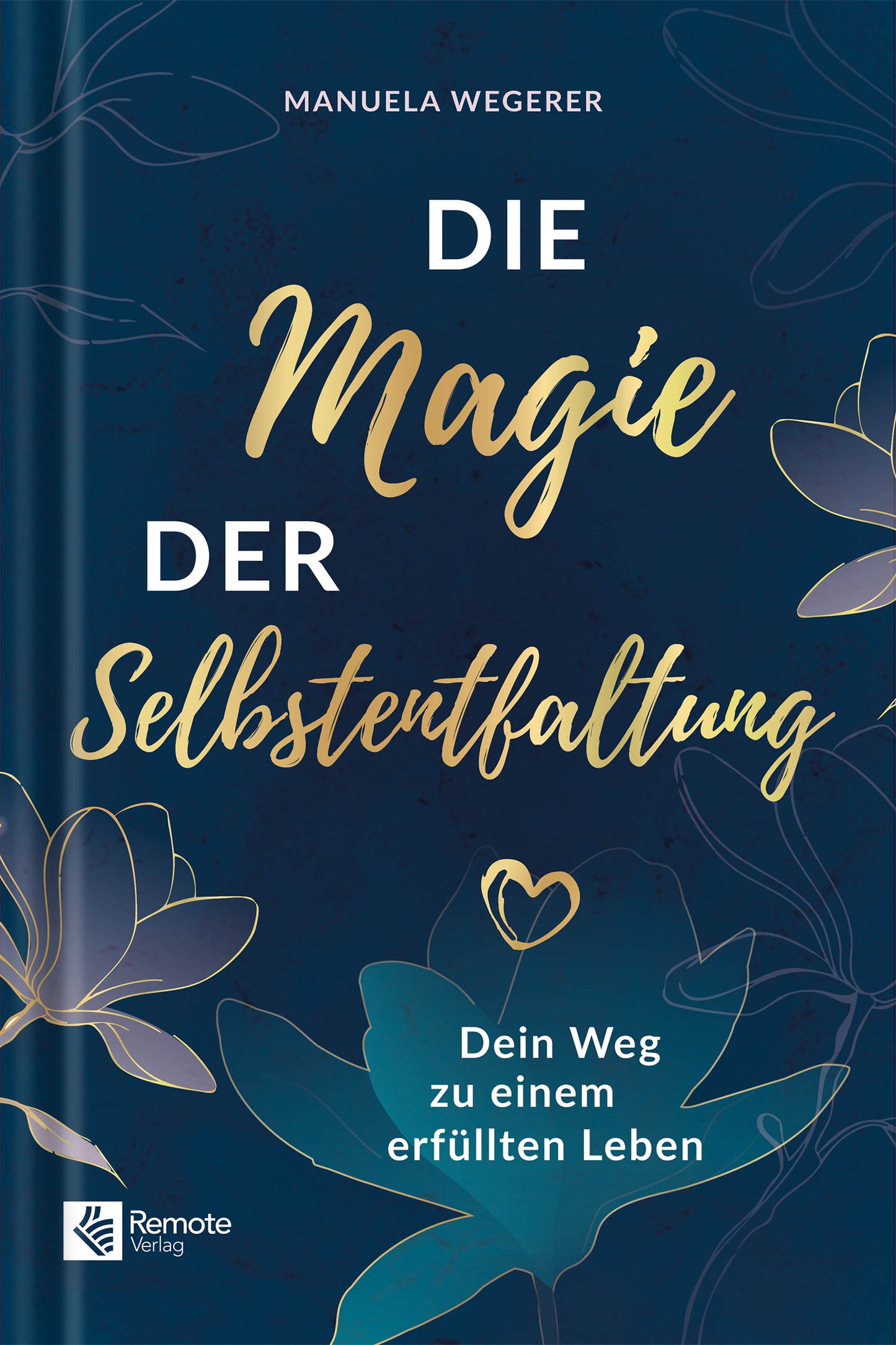 Die Magie der Selbstentfaltung
