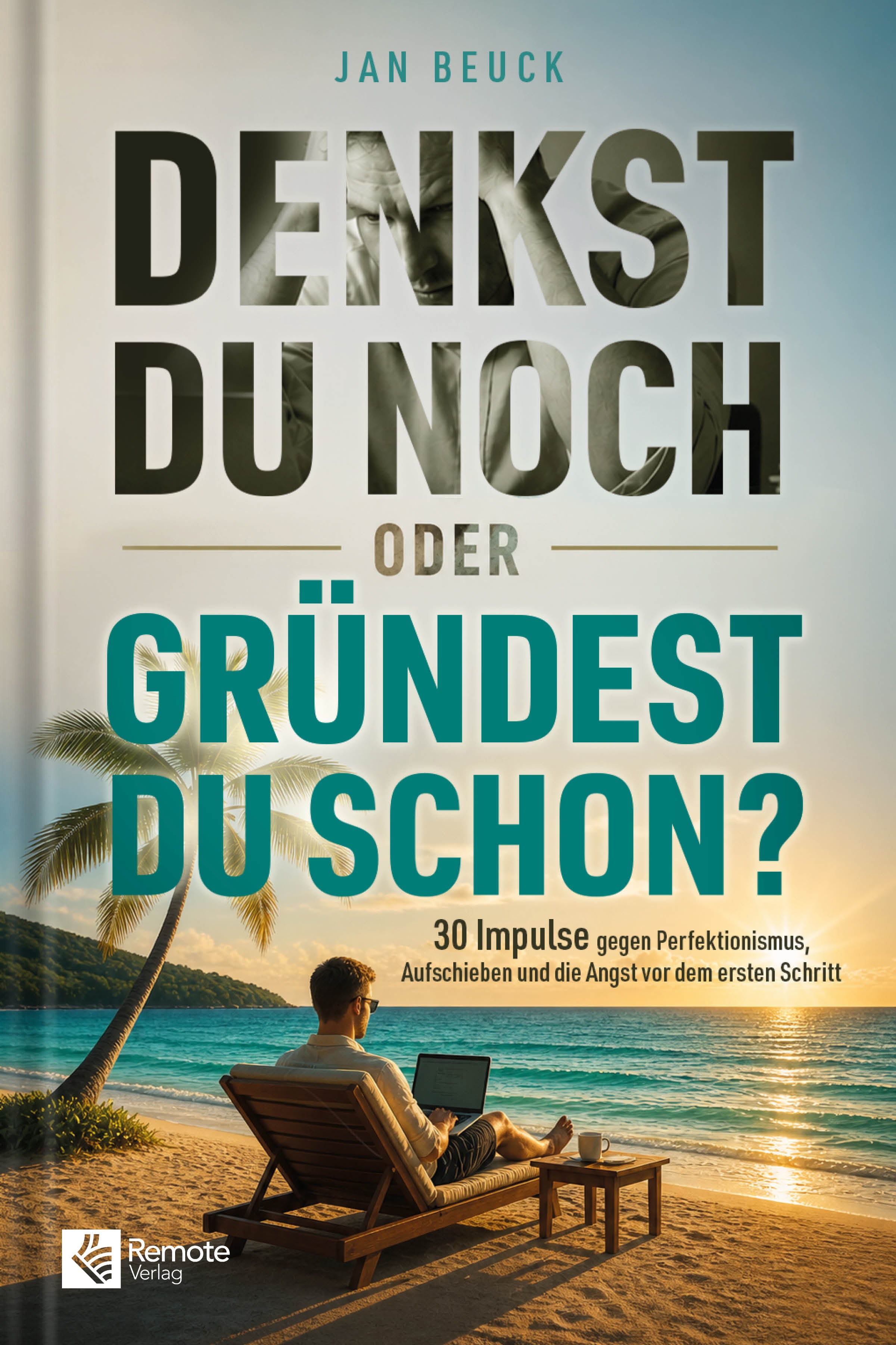 Denkst du noch oder gründest du schon?
