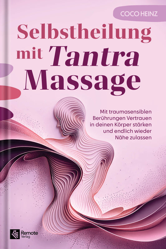 Selbstheilung mit Tantra Massage