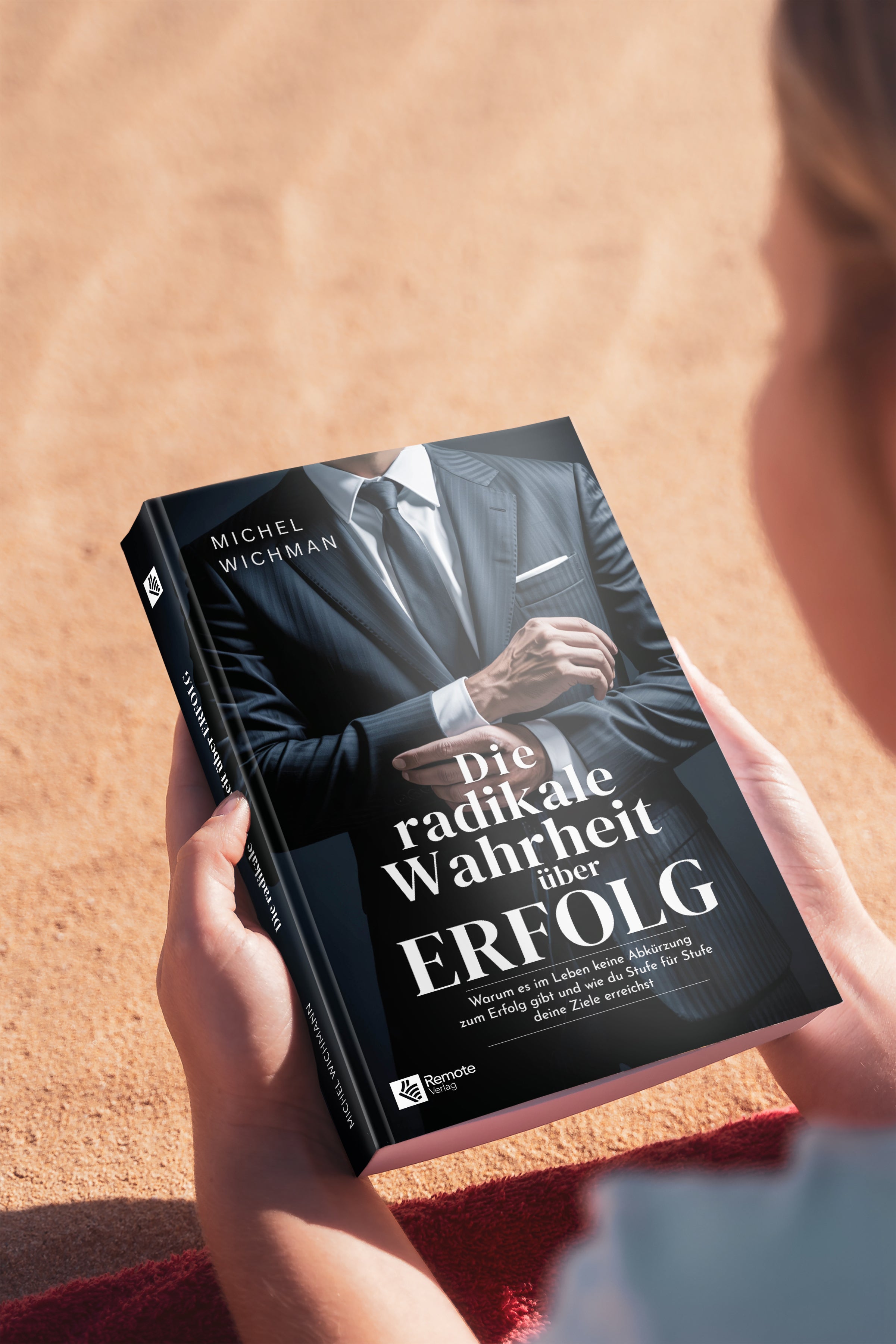 Die radikale Wahrheit über Erfolg