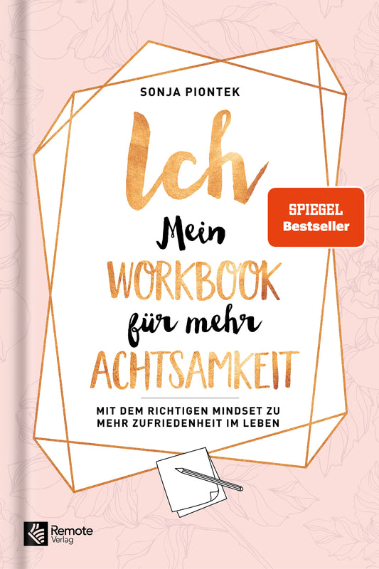 ICH - Mein Workbook für mehr Achtsamkeit