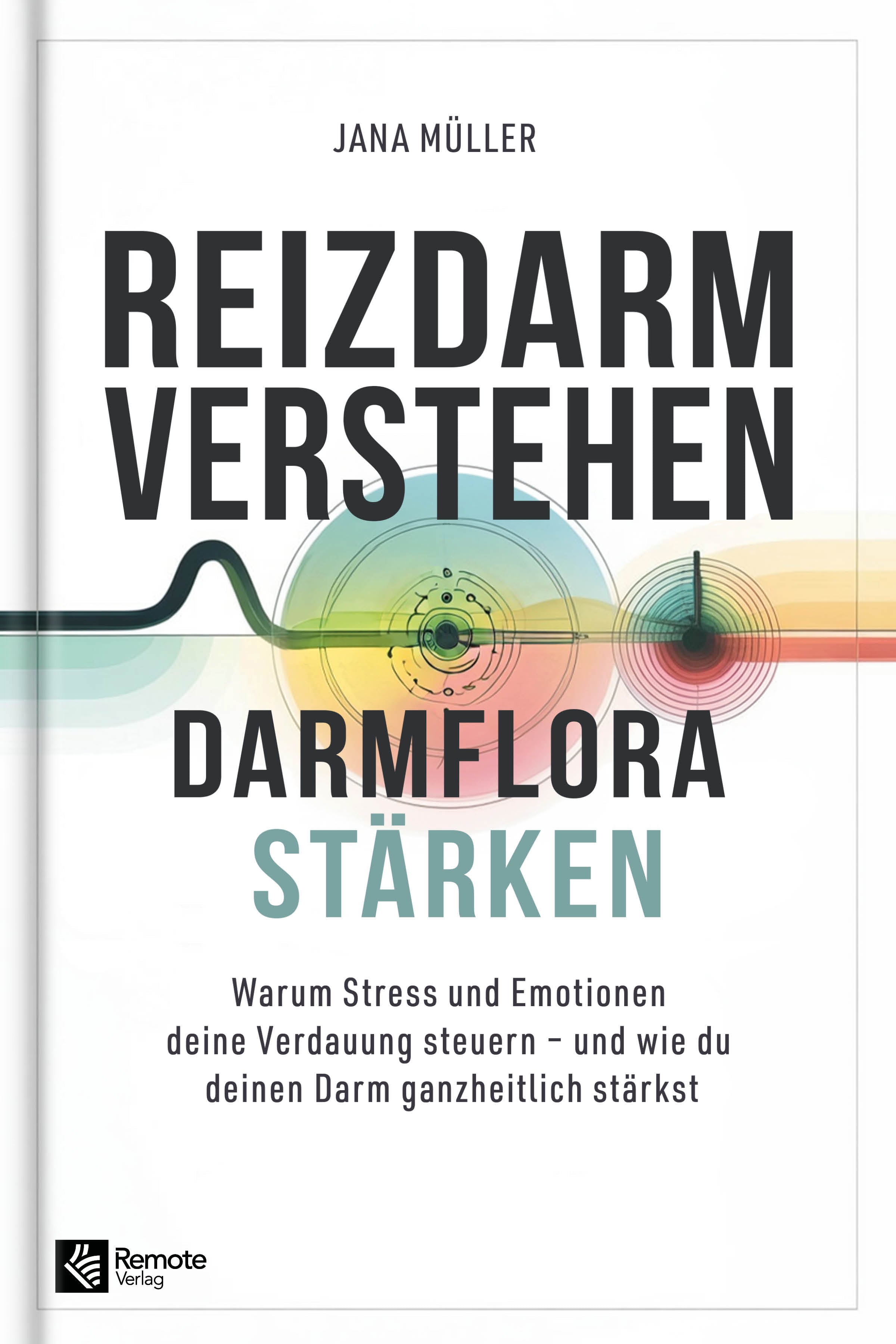Reizdarm verstehen, Darmflora stärken