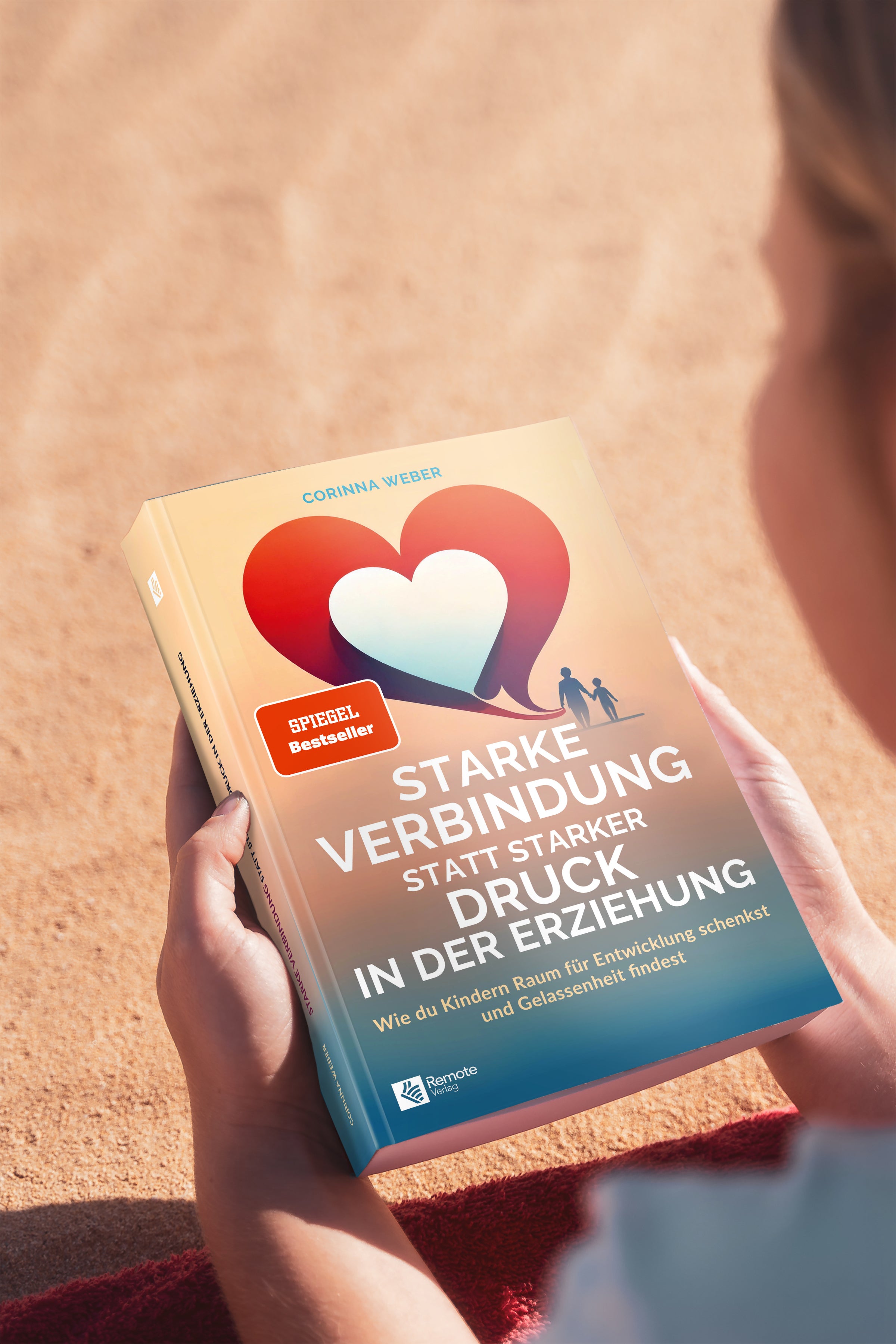 Starke Verbindung statt starker Druck in der Erziehung