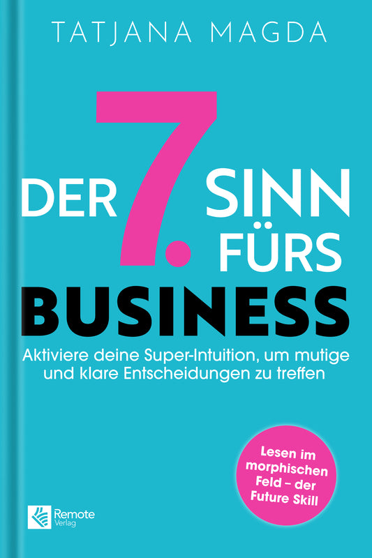 Der siebte Sinn fürs Business