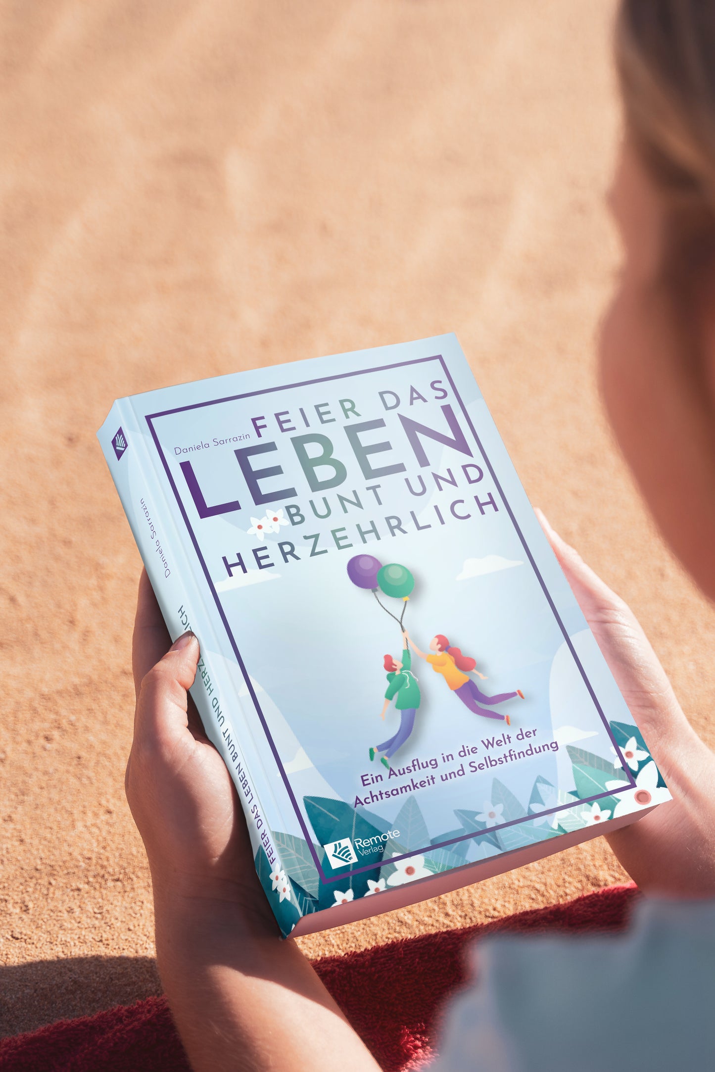 Feier das Leben bunt und herzehrlich