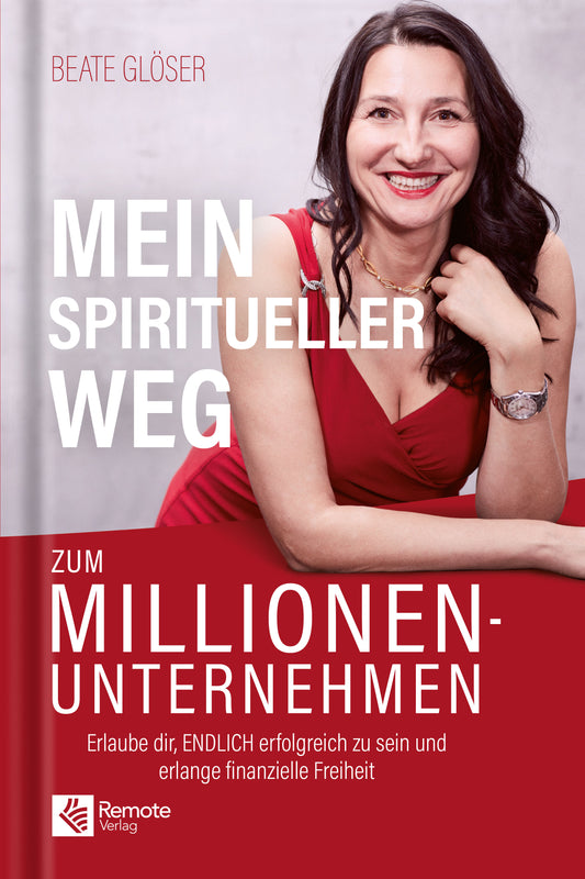 Mein spiritueller Weg zum Millionenunternehmen