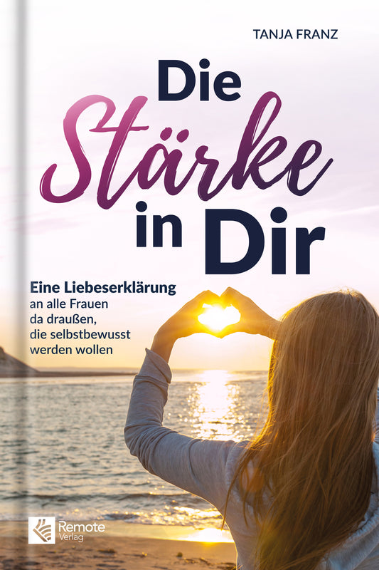 Die Stärke in Dir